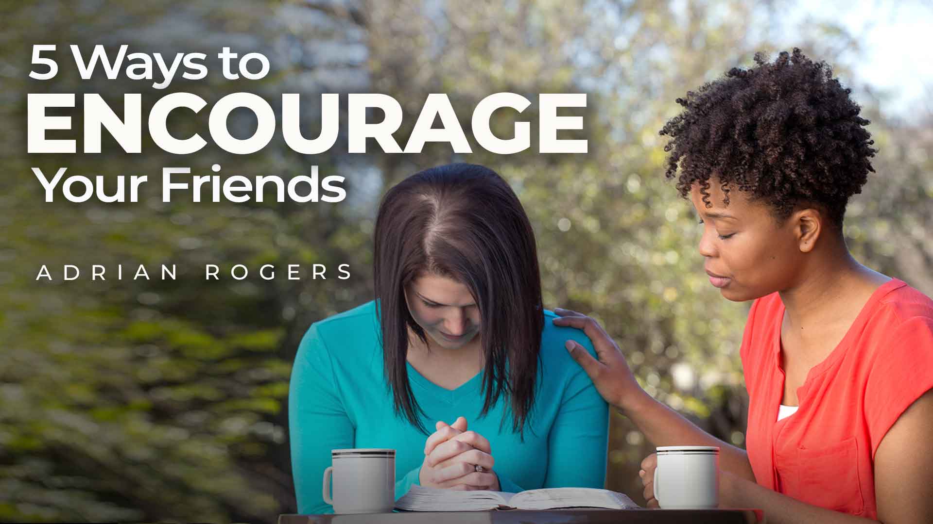 5 Ways Encourage Friends 1920x1080