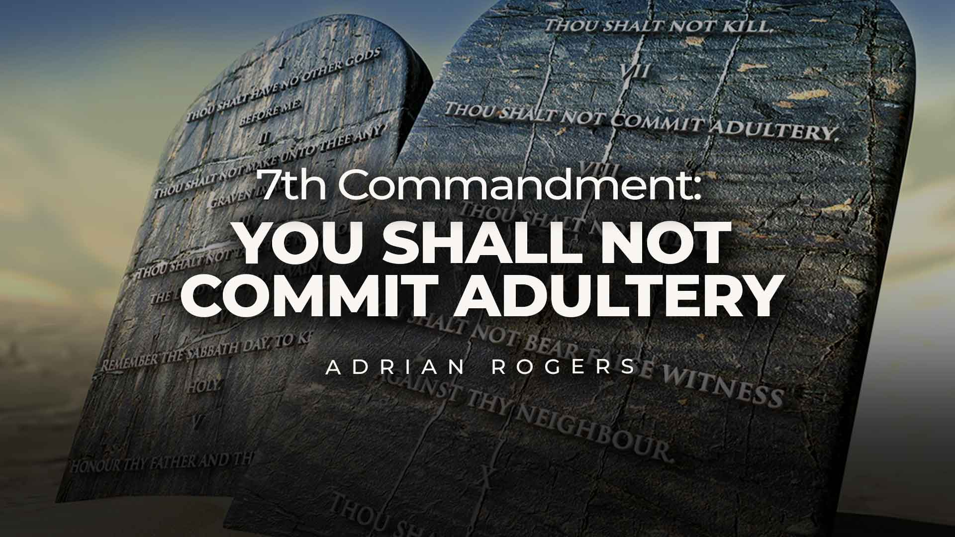 7th Commandment: You Shall Not Commit Adultery 1920x1080 Article Image