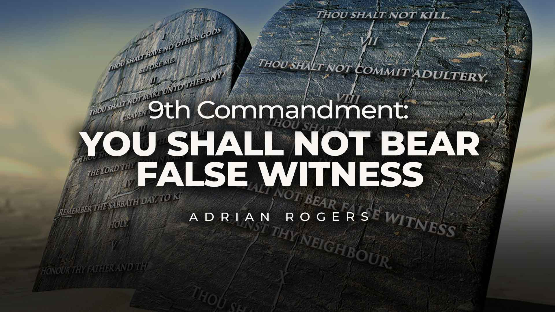 9th Commandment: You Shall Not Bear False Witness 1920x1080 Article Image