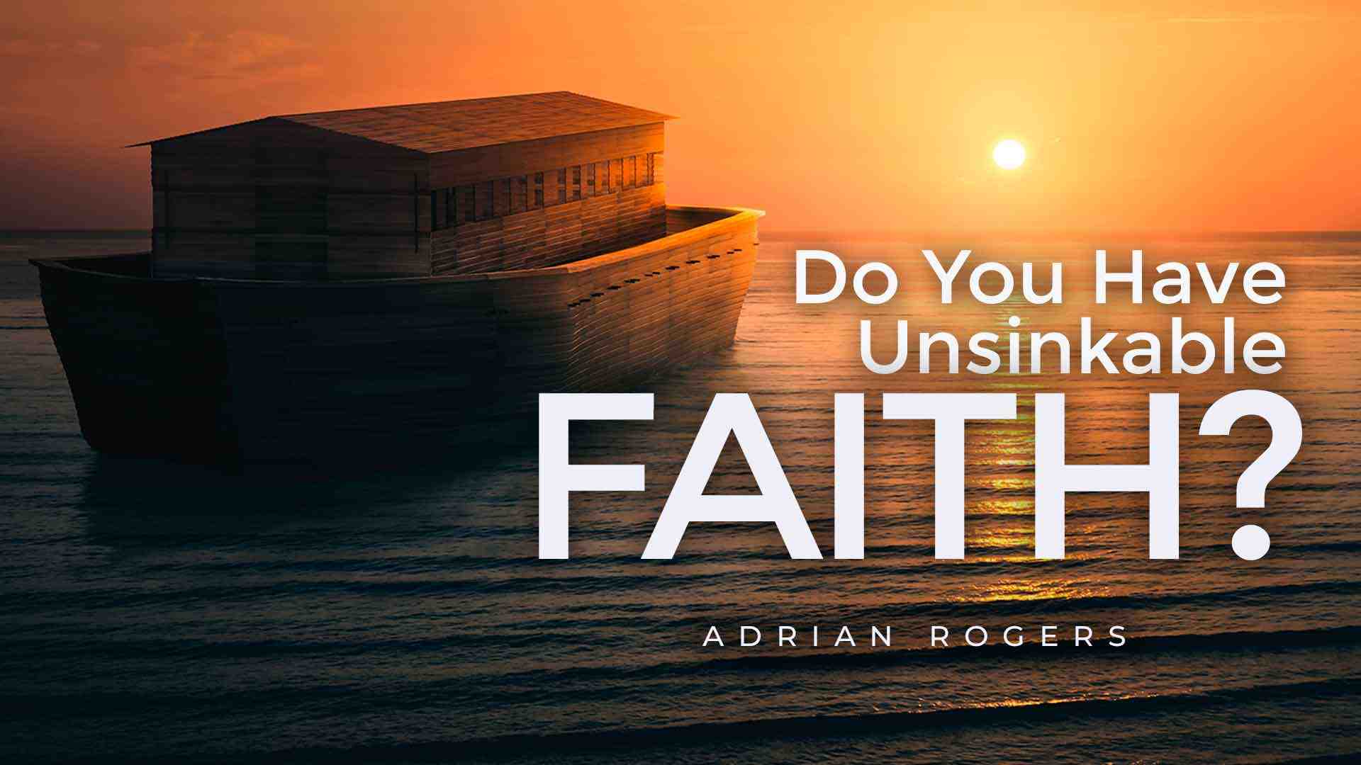 Do You Have Unsinkable Faith 1920x1080