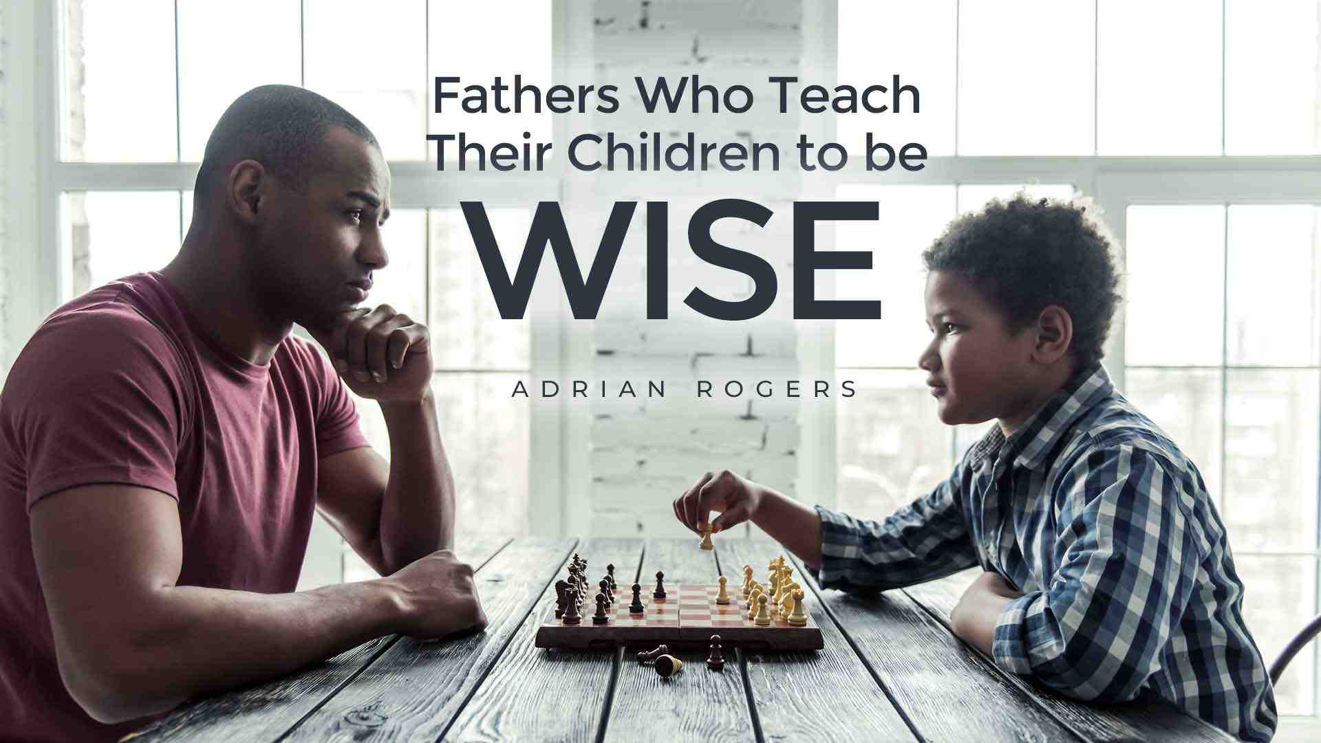 Fathers Who Teach Their Children to be Wise 1920x1080
