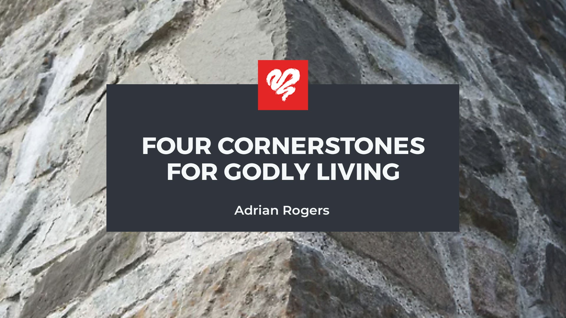 Four Cornerstones for Godly Living 1920x1080