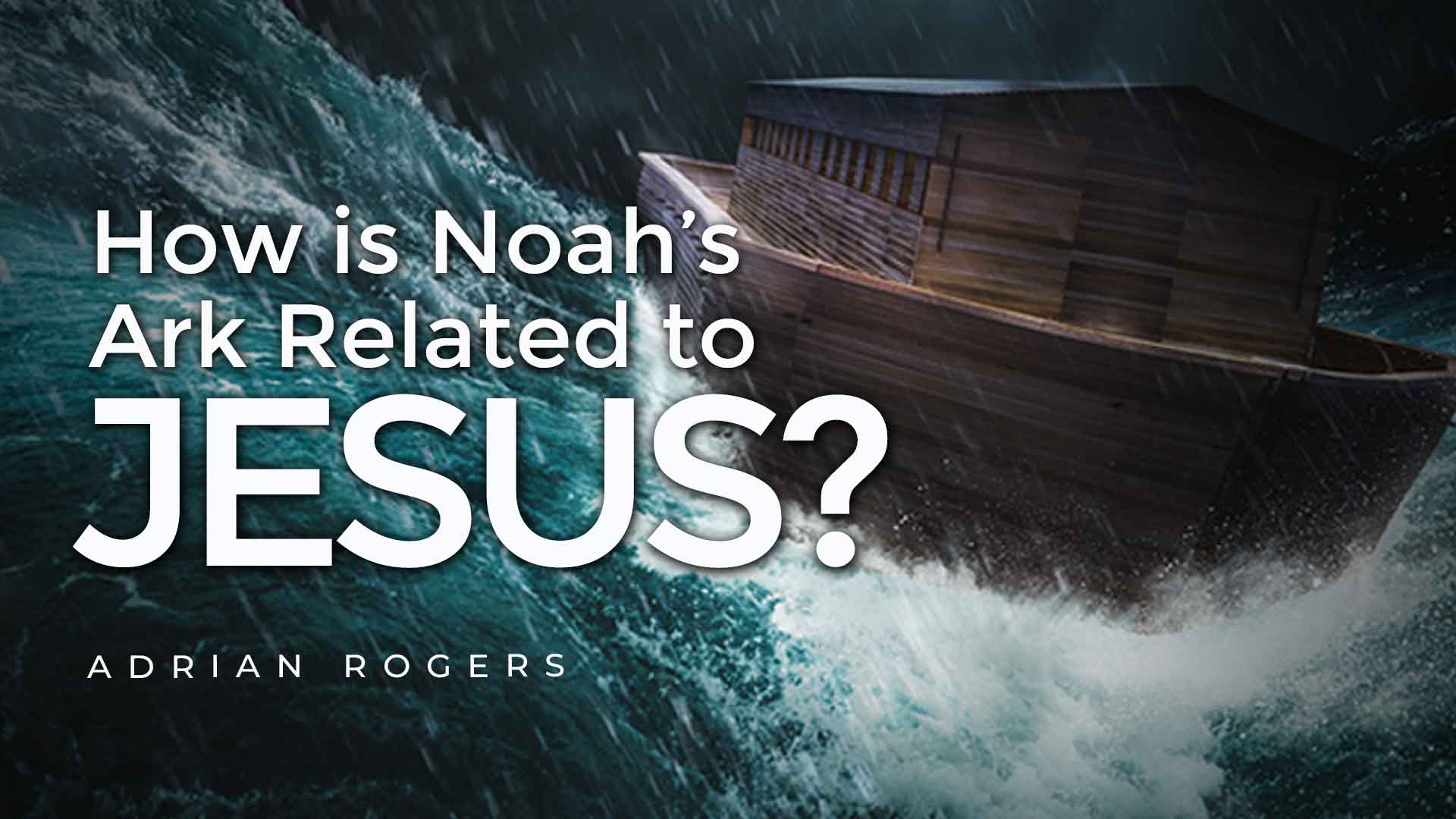 How is Noahs Ark Related to Jesus 1920x1080