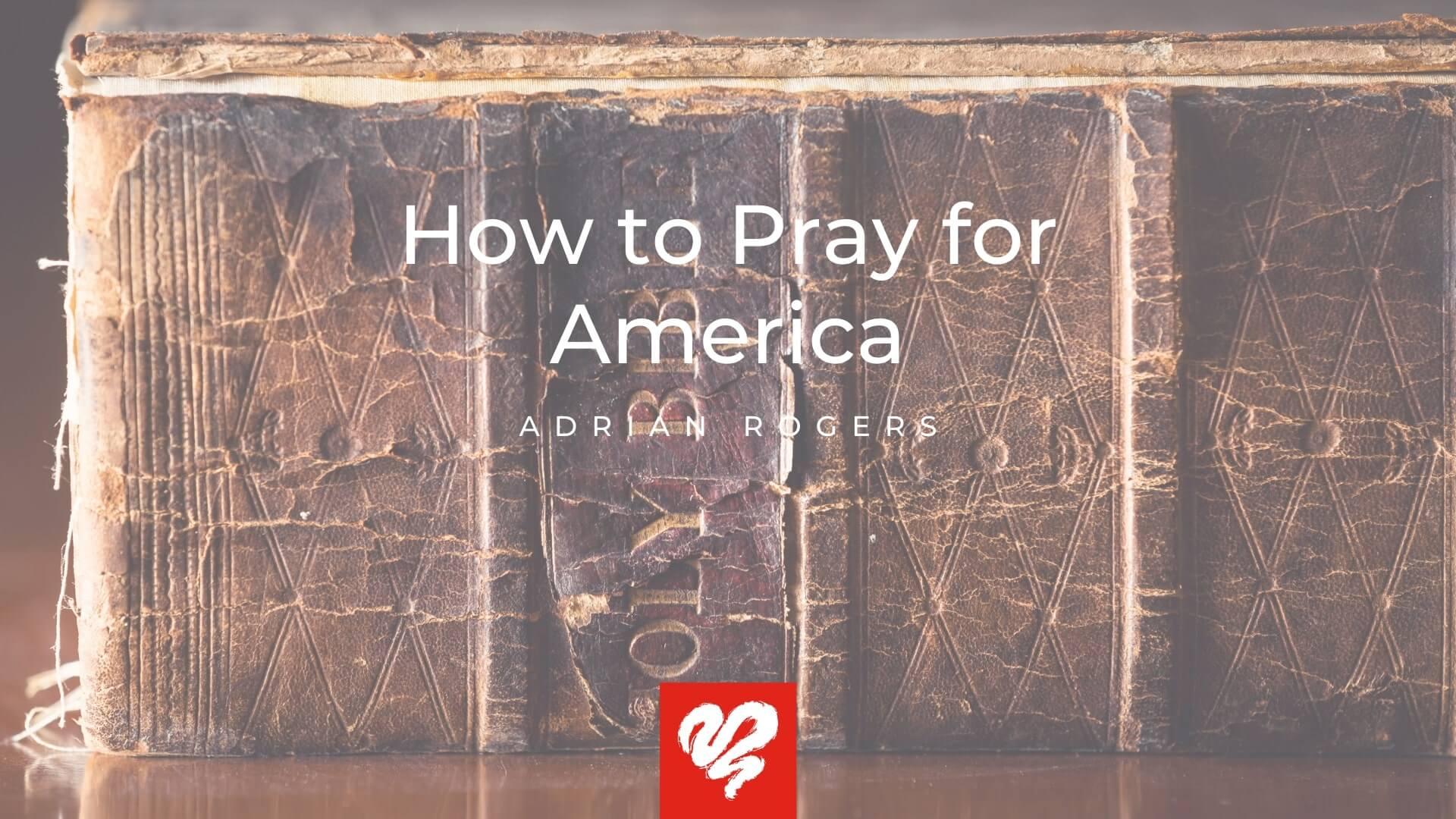 How to Pray for America 10 25 20