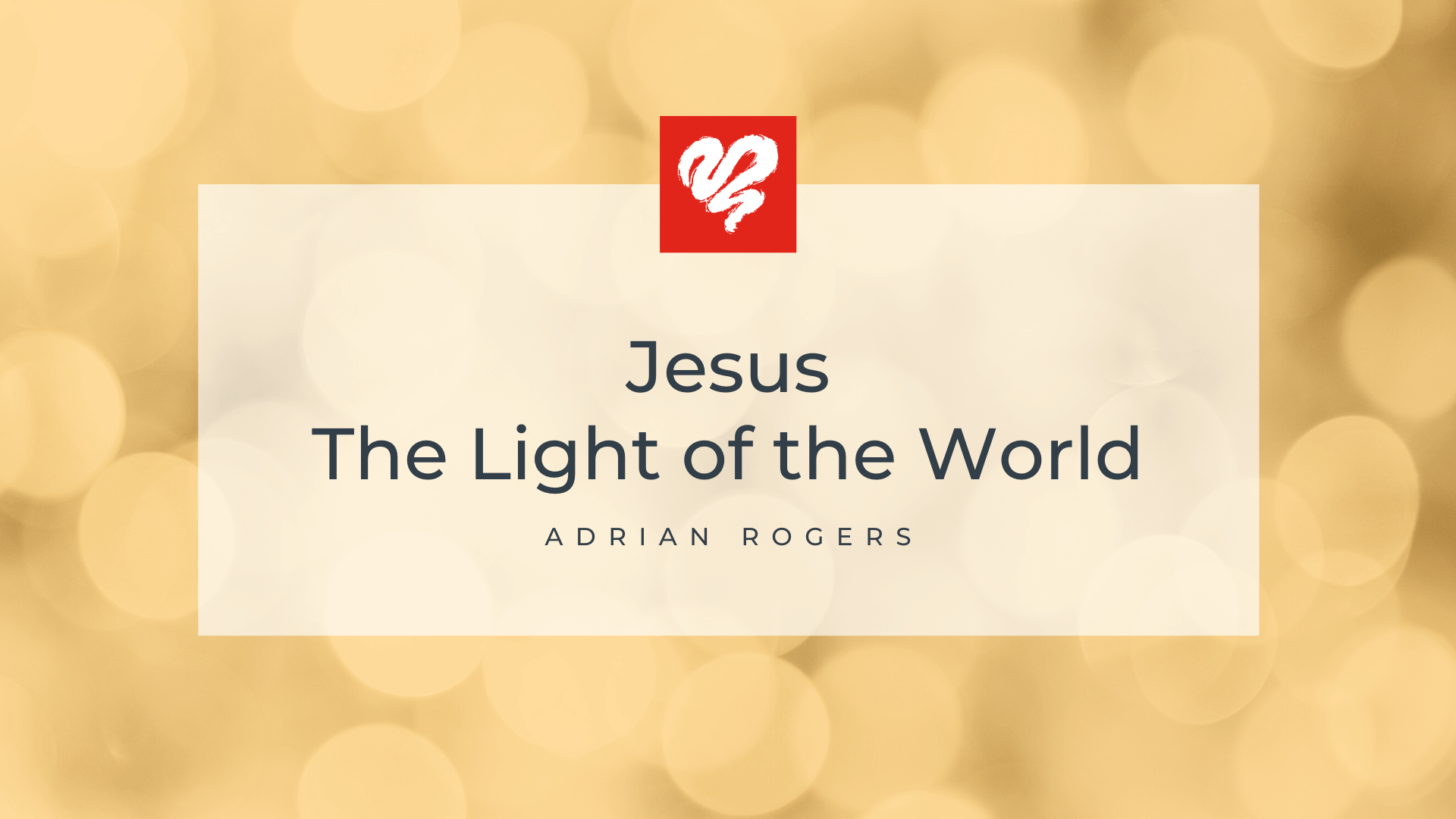 Jesus The Light of the World