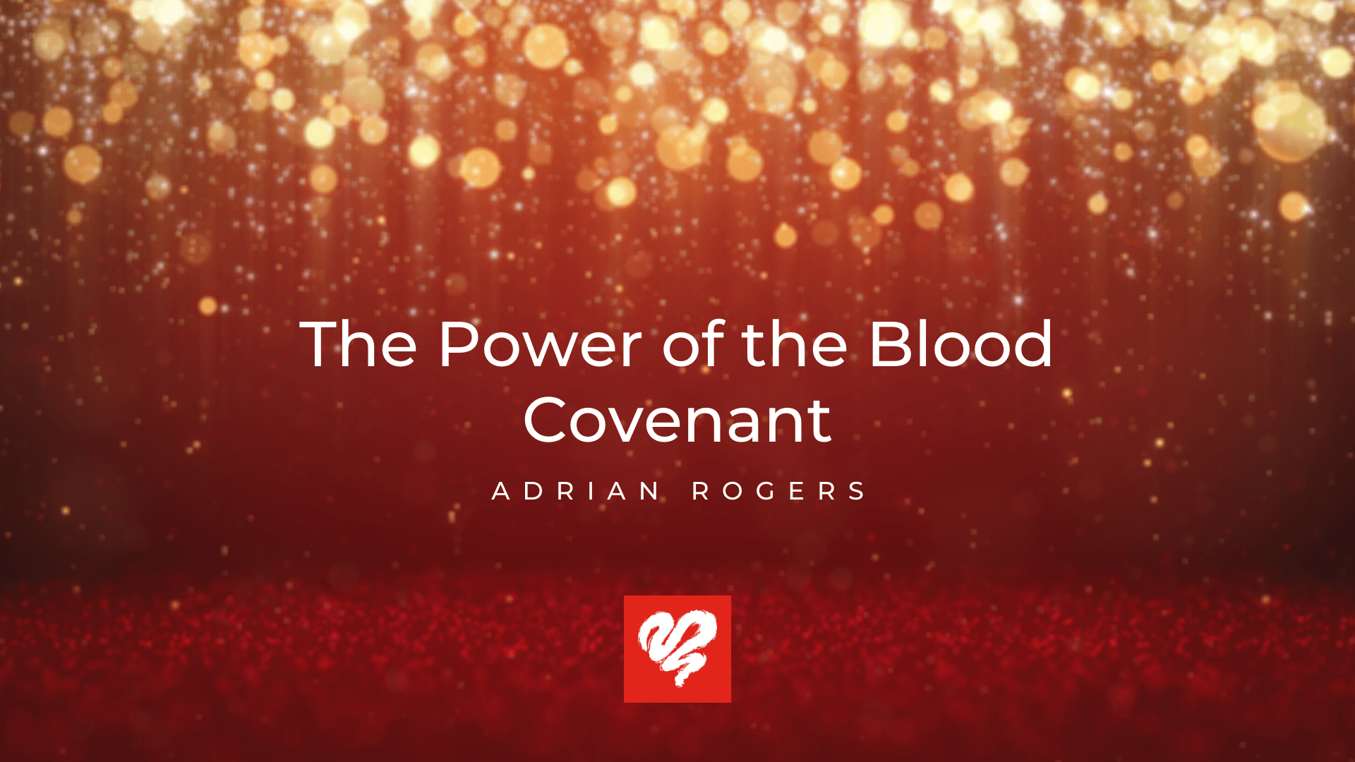 The Power of the Blood Covenant Article 2448 Adrian Rogers