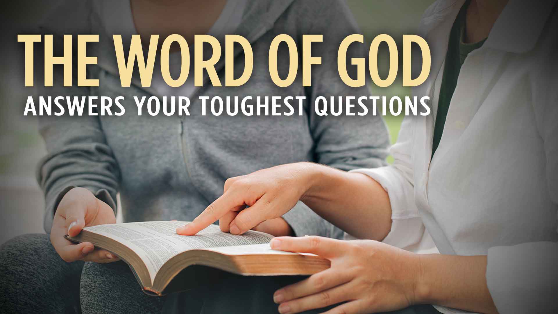 Truism The Word God Answers Your Questions Mar2024 1920x1080