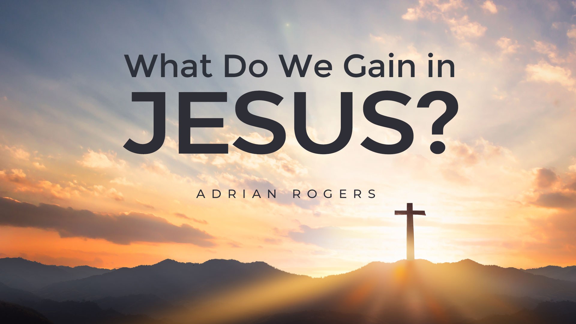 What Do We Gain in Jesus 1920x1080