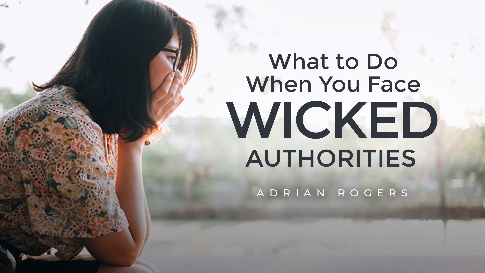 What to do When You Face Wicked Authorities 1920x1080