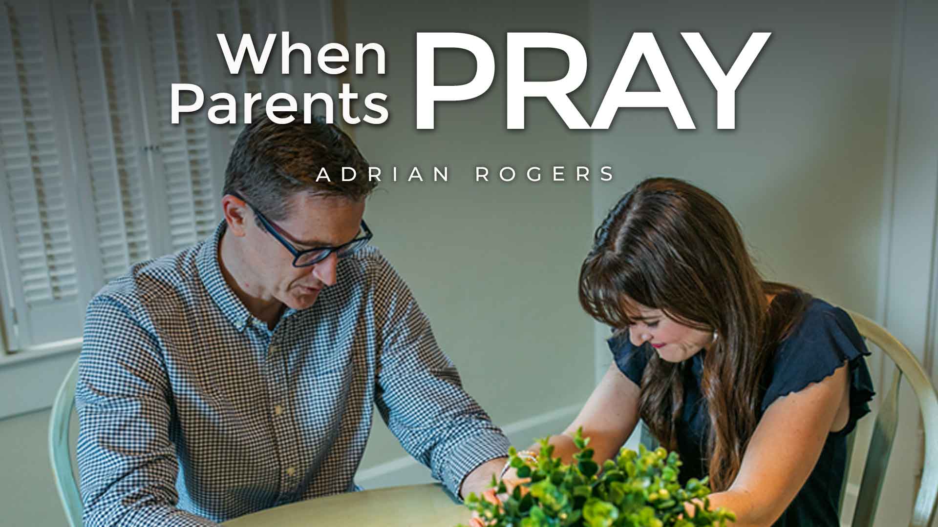 When Parents Pray 1920x1080