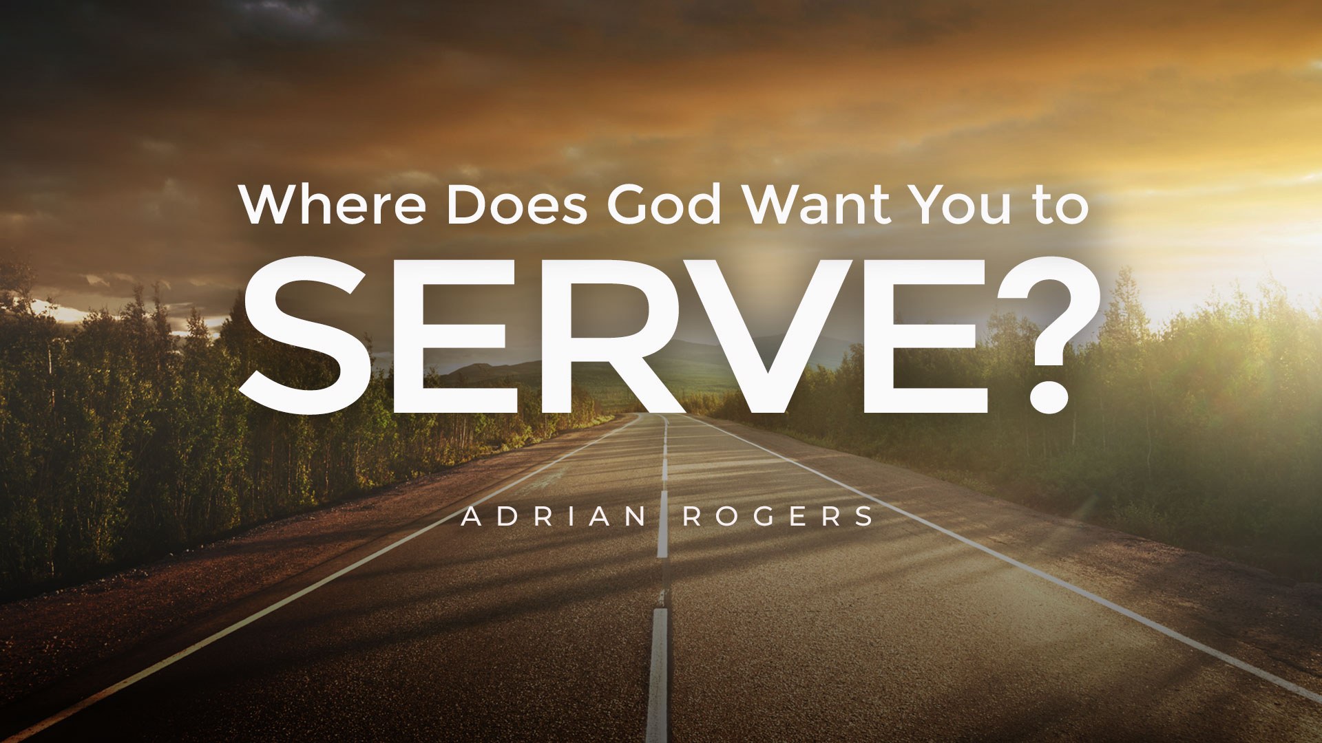 Where Does God Want You to Serve 1920x1080