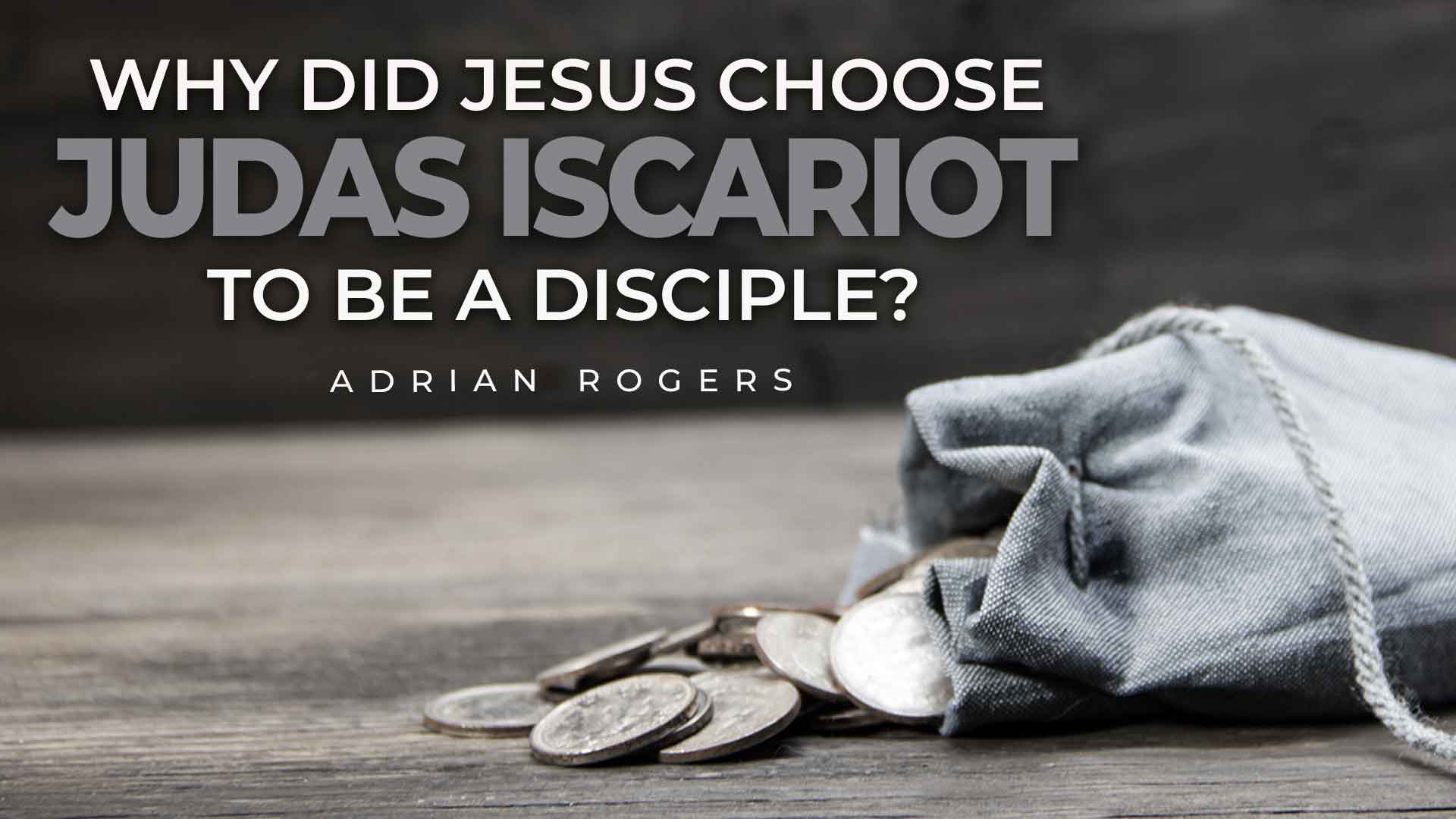 Why Did Jesus Choose Judas 1920x1080