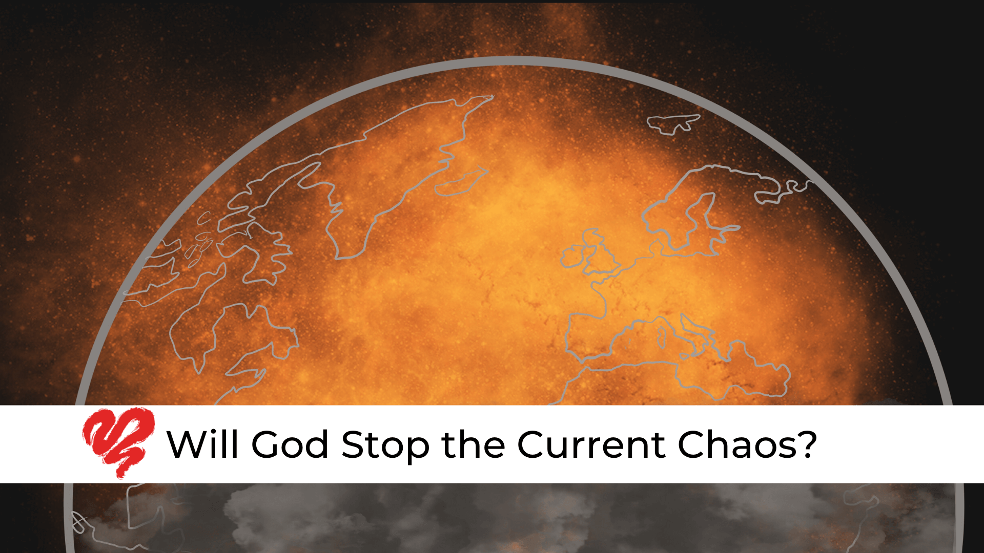 Will God stop the current chaos