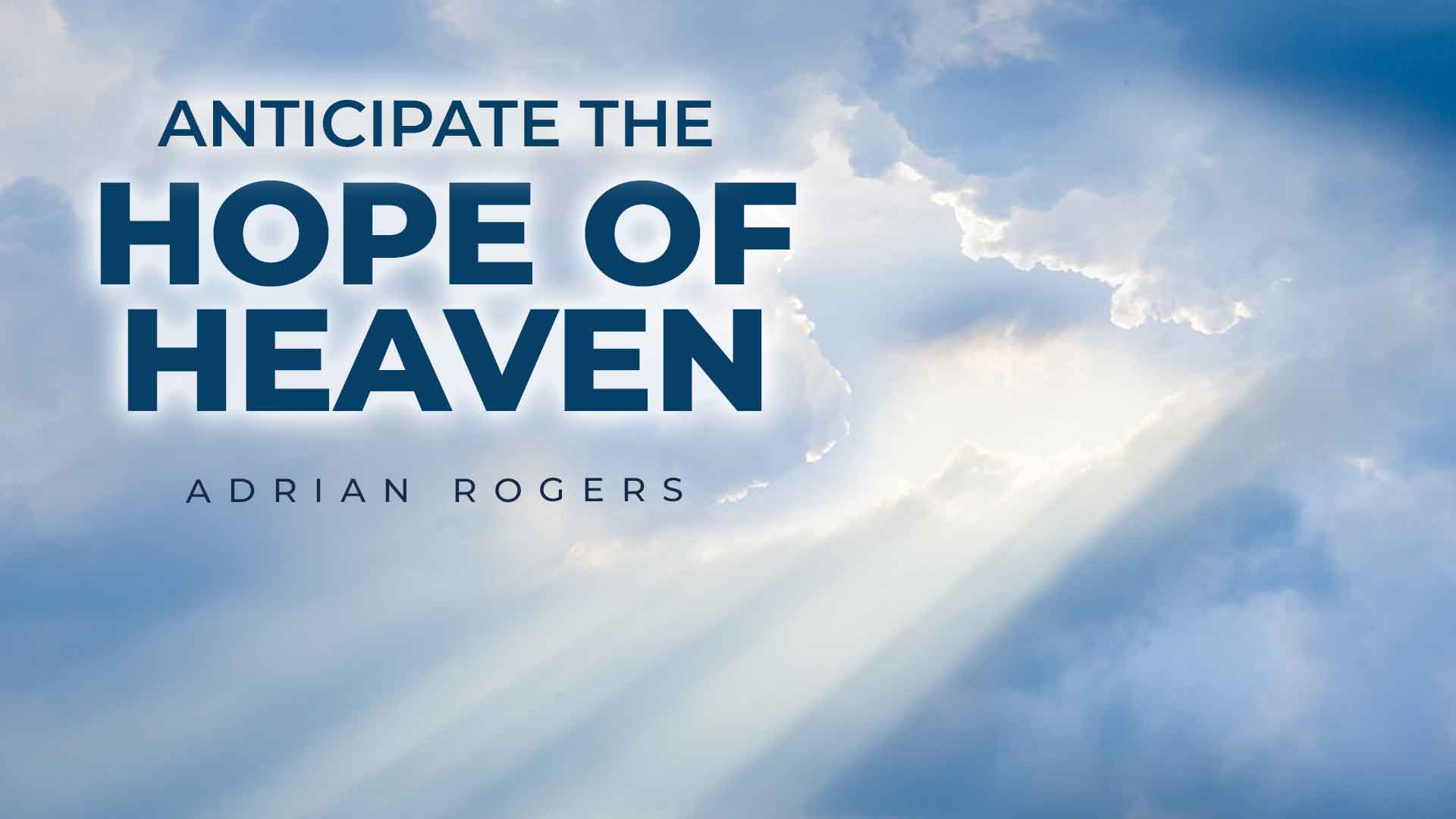 Anticipate the Hope Of Heaven 1920x1080
