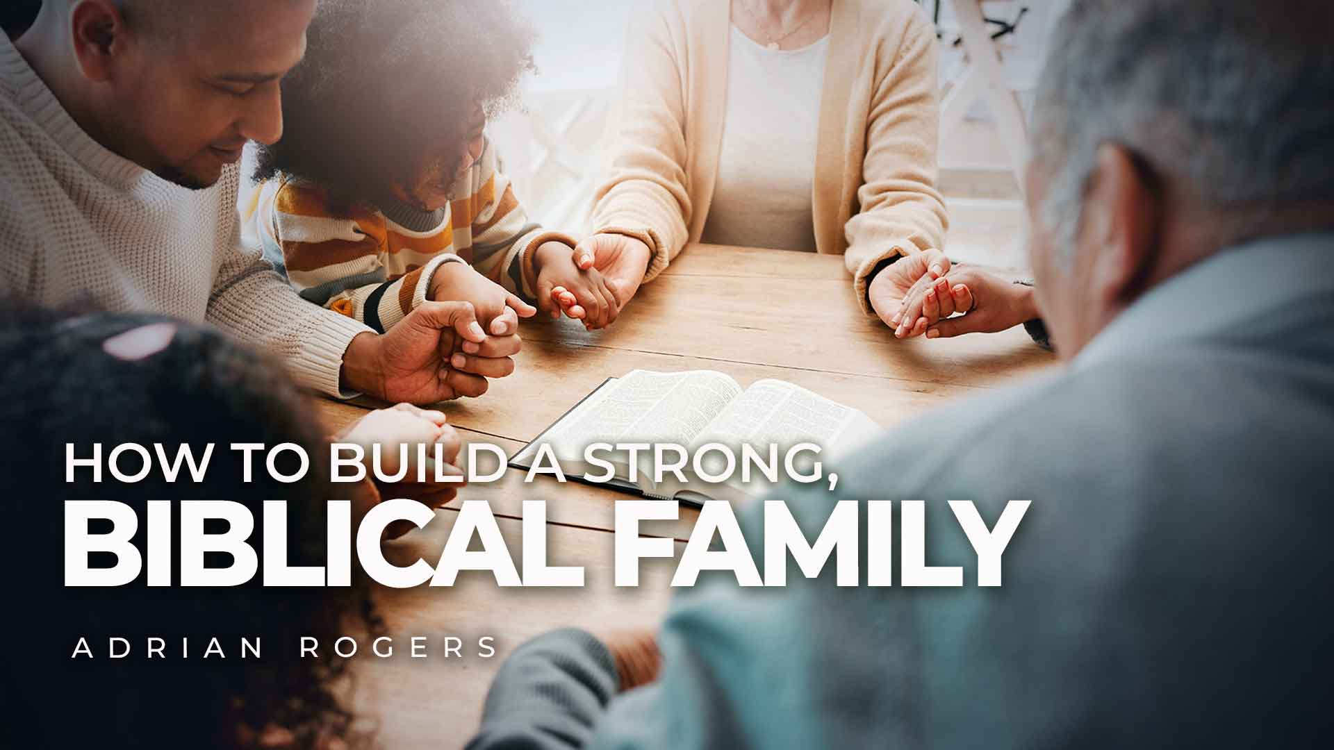 How to Build a Strong, Biblical Family 1920x1080