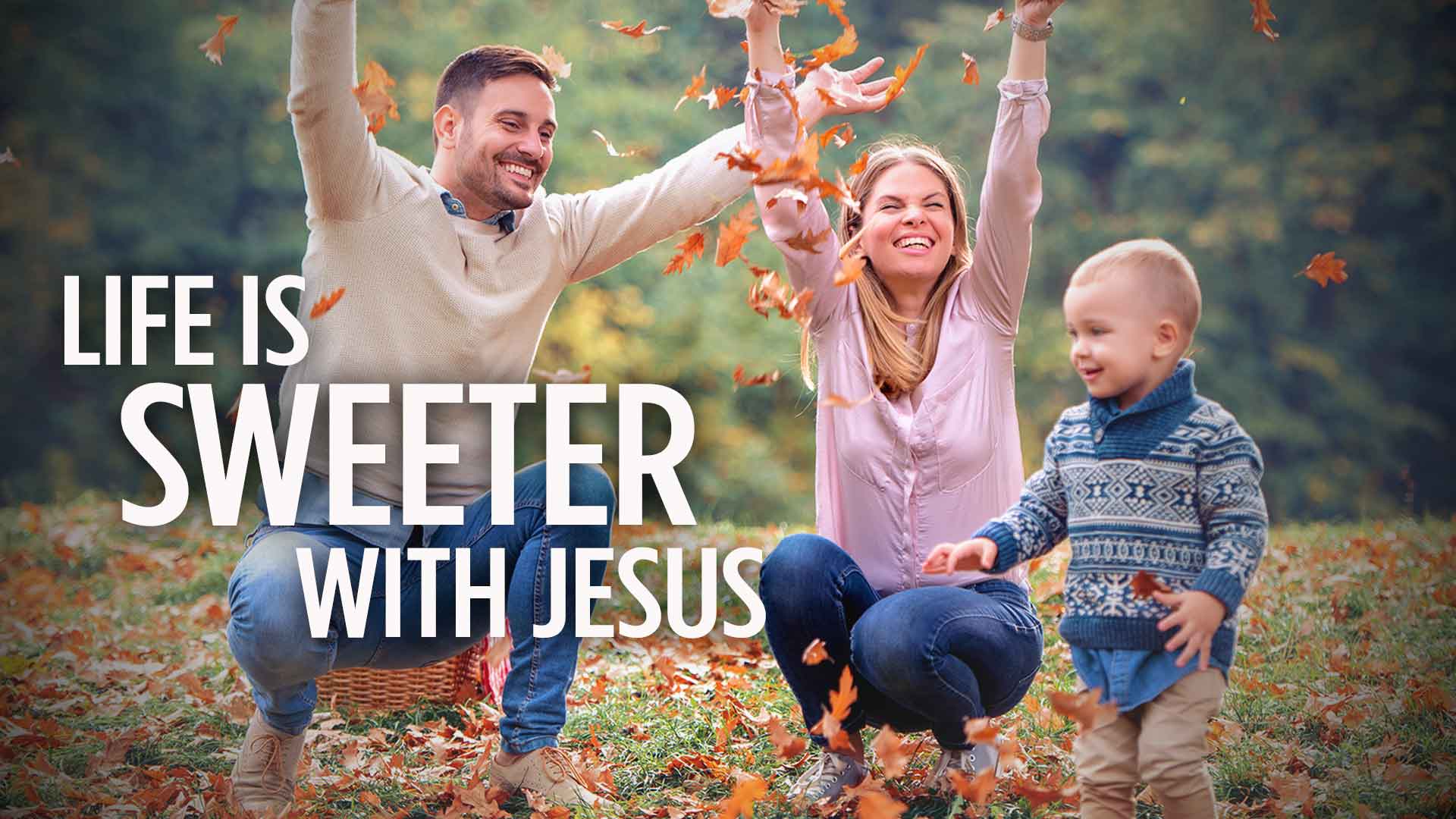 Life is Sweeter With Jesus 1920x1080