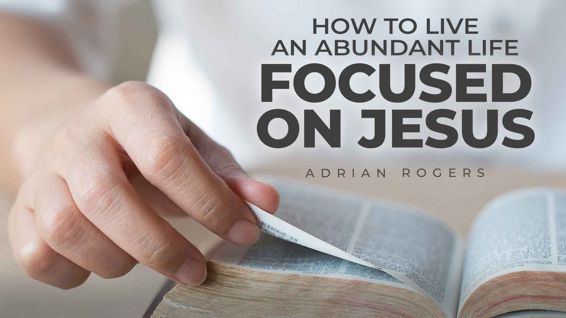 How to Live anAbundant Life Focused on Jesus 1920x1080