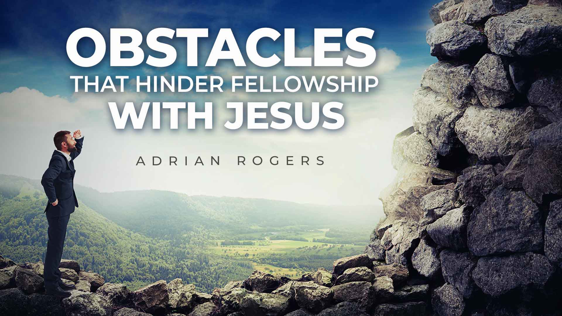 Obstacles that Hinder Fellowship with Jesus 1920x1080