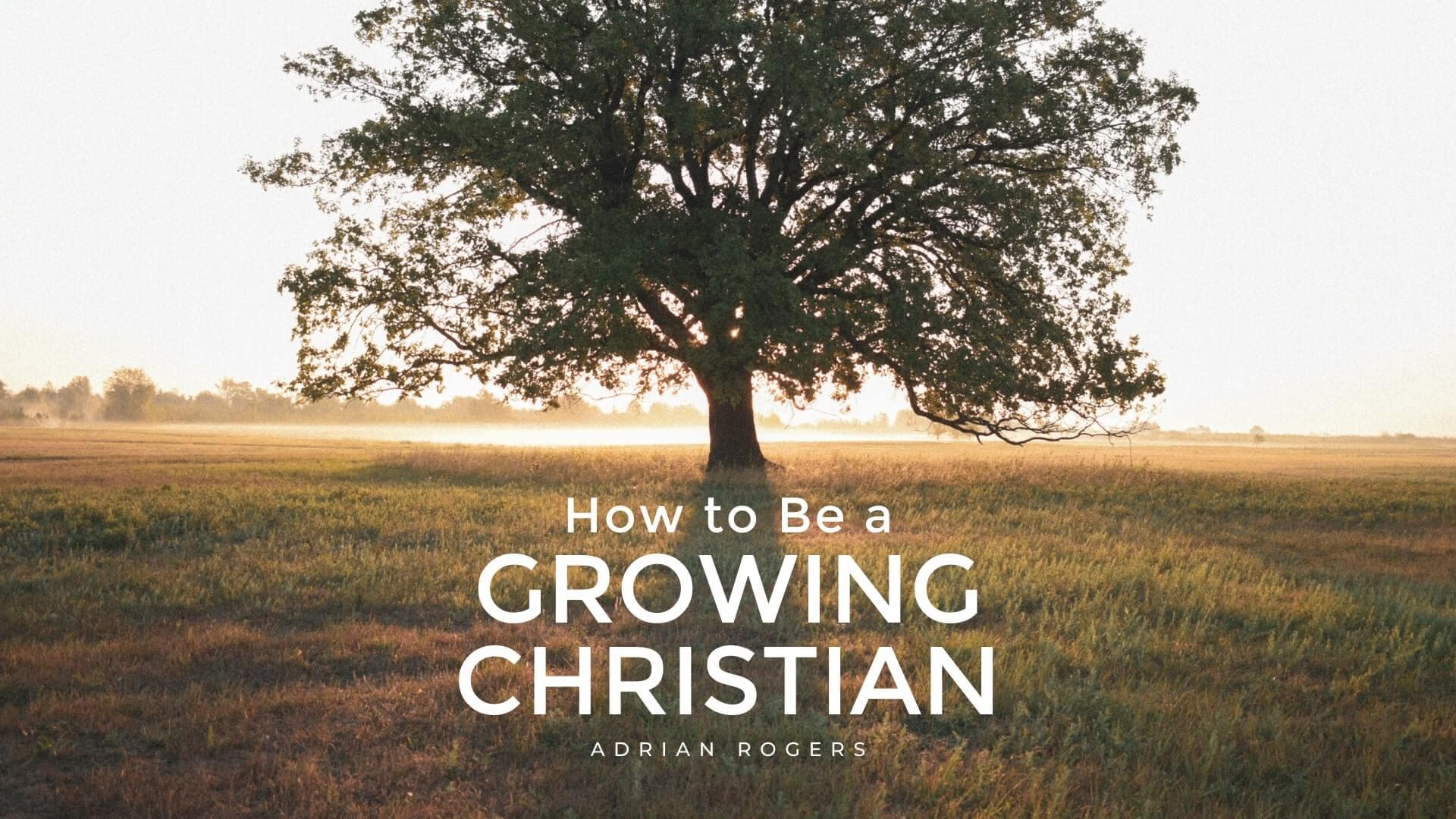 How to be a growing christian 1920x1080