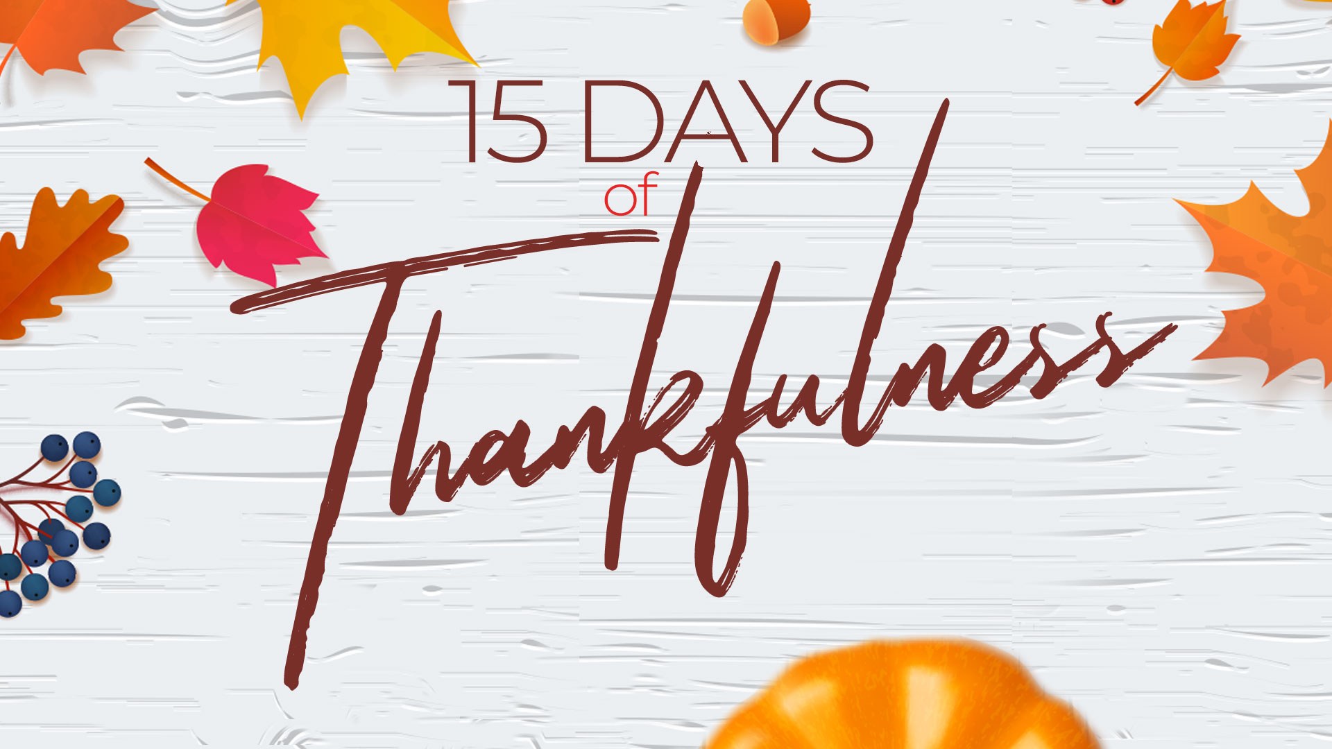 15 Days Of Thankfulness 1920x1080