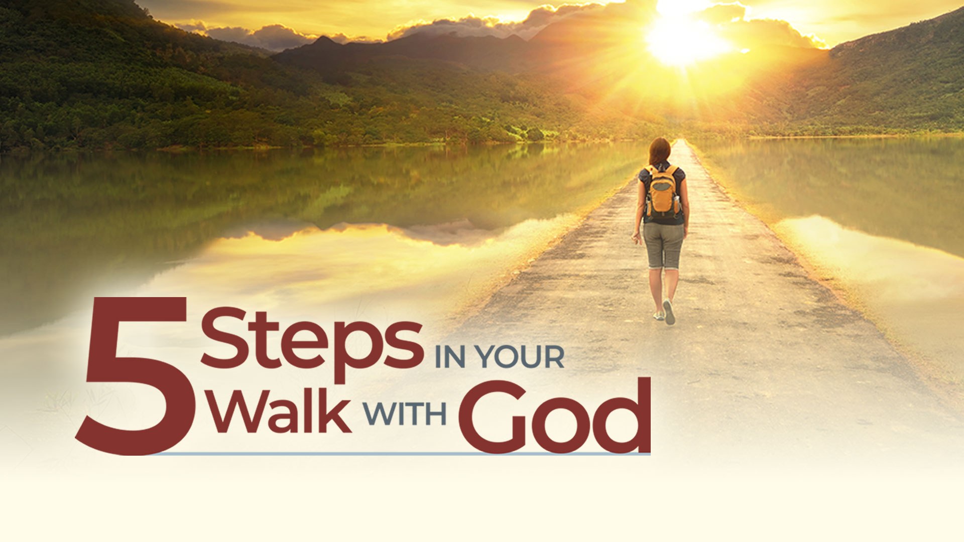 5 Steps in Your Walk With God 1920x1080