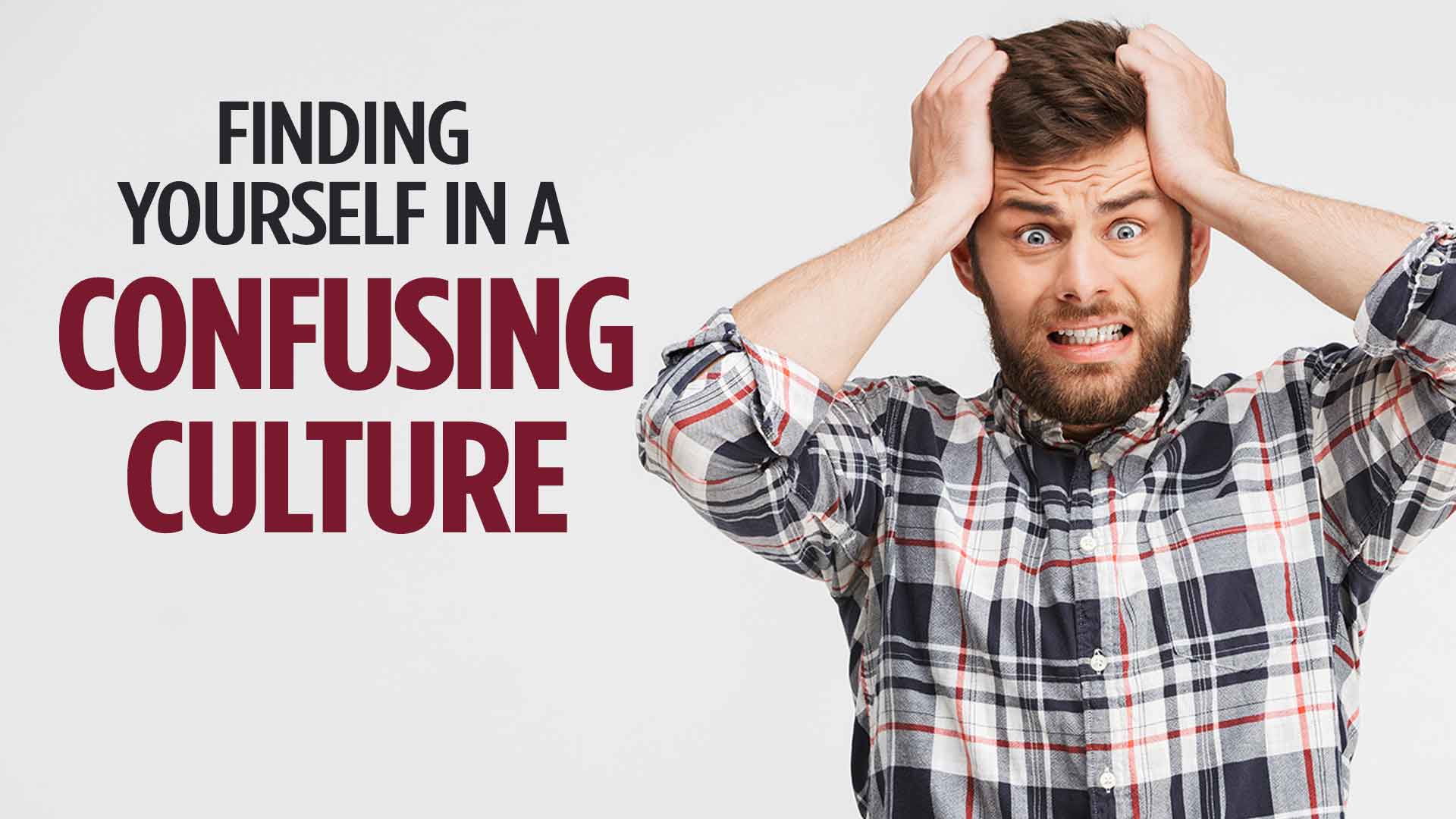 Finding Yourself Confusing Culture Apr2026 1920x1080
