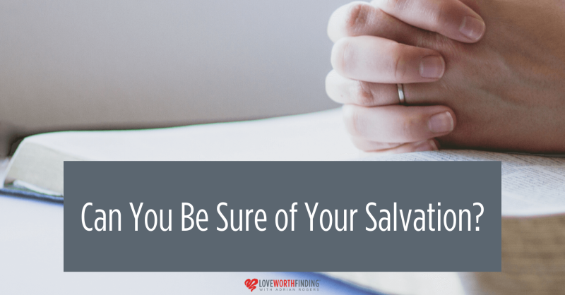 Assurance of Salvation | Worth Finding Ministries