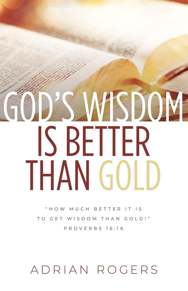 God's Wisdom Is Better Than Gold (Book)
