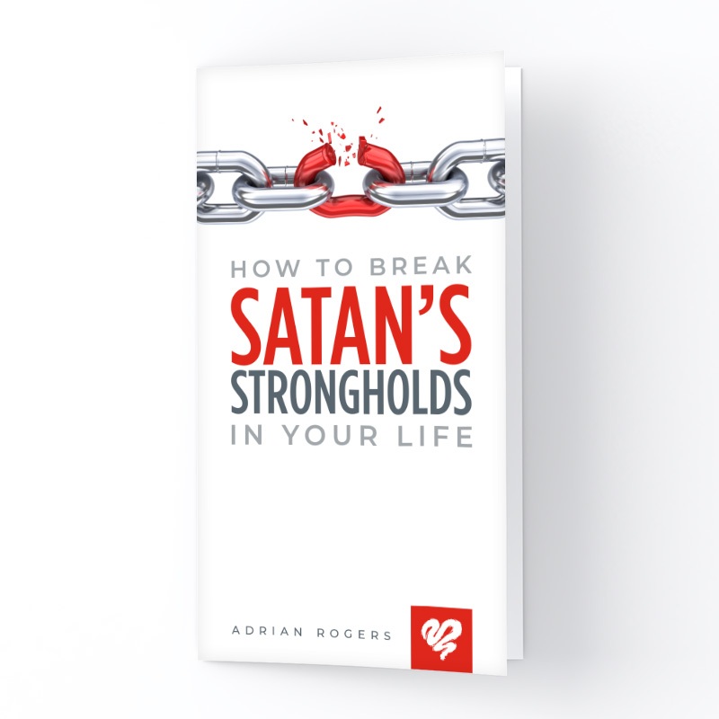 How to Break Satan's Strongholds in Your Life Booklet