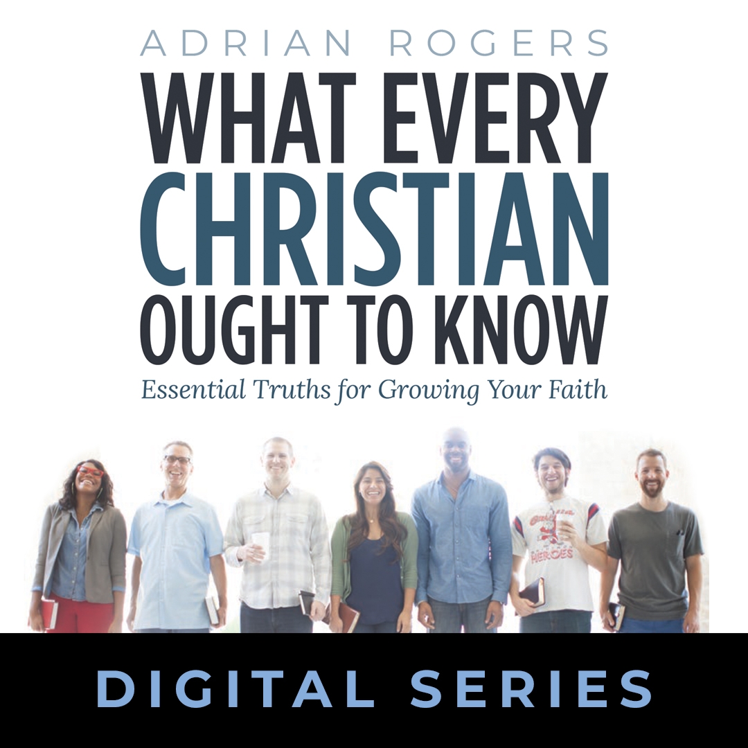 What Every Christian Ought to Know Digital Course for Individuals