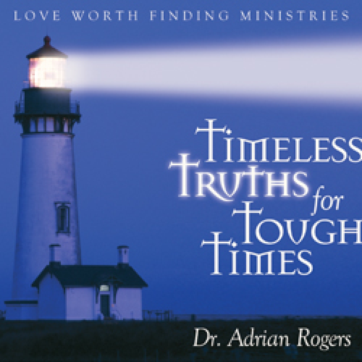 Cda120Lg Timeless Truths for Tough Times Series
