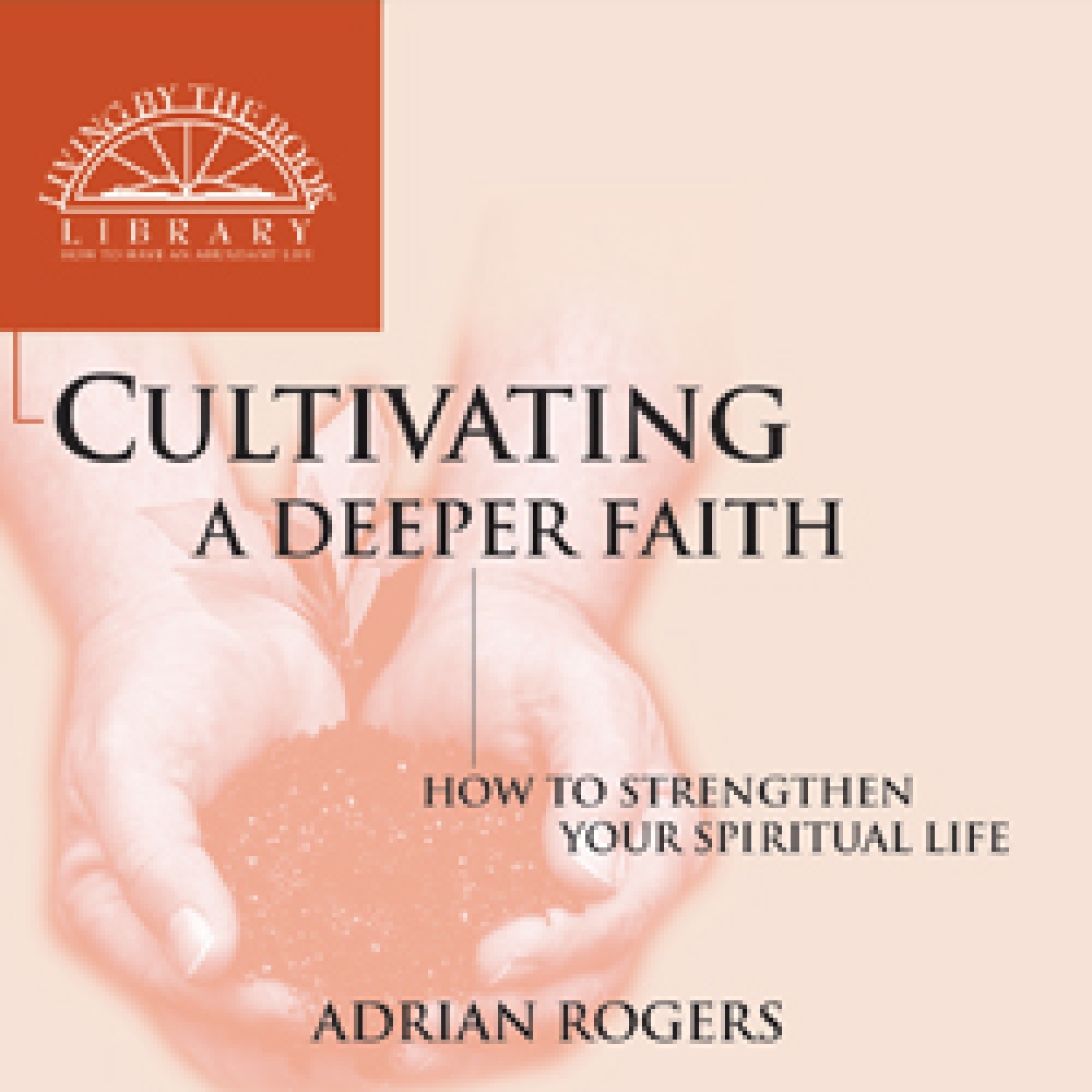 Cda183Lg Cultivating a Deeper Faith Series