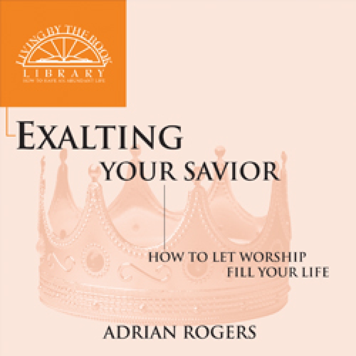 Cda188Lg Exalting Your Savior Series
