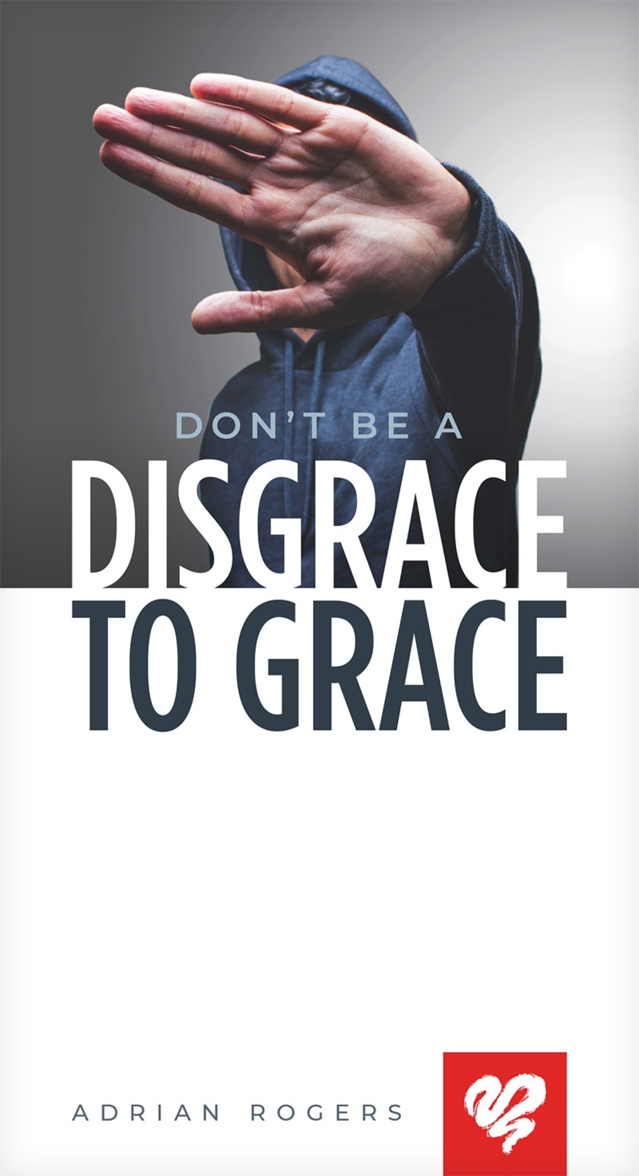 Dont Be A Disgrace To Grace Booklet K156