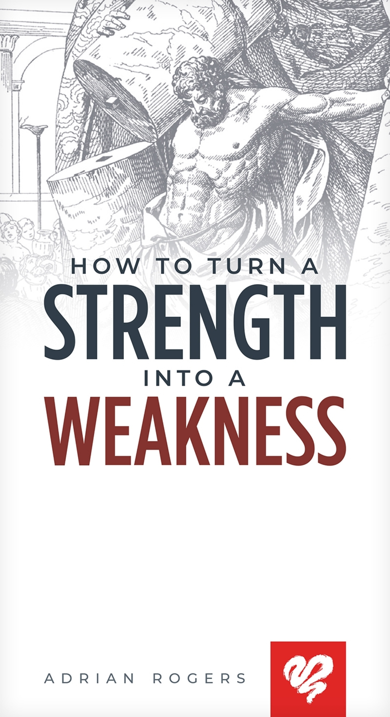 How To Turn A Strength Into A Weakness Booklet K164