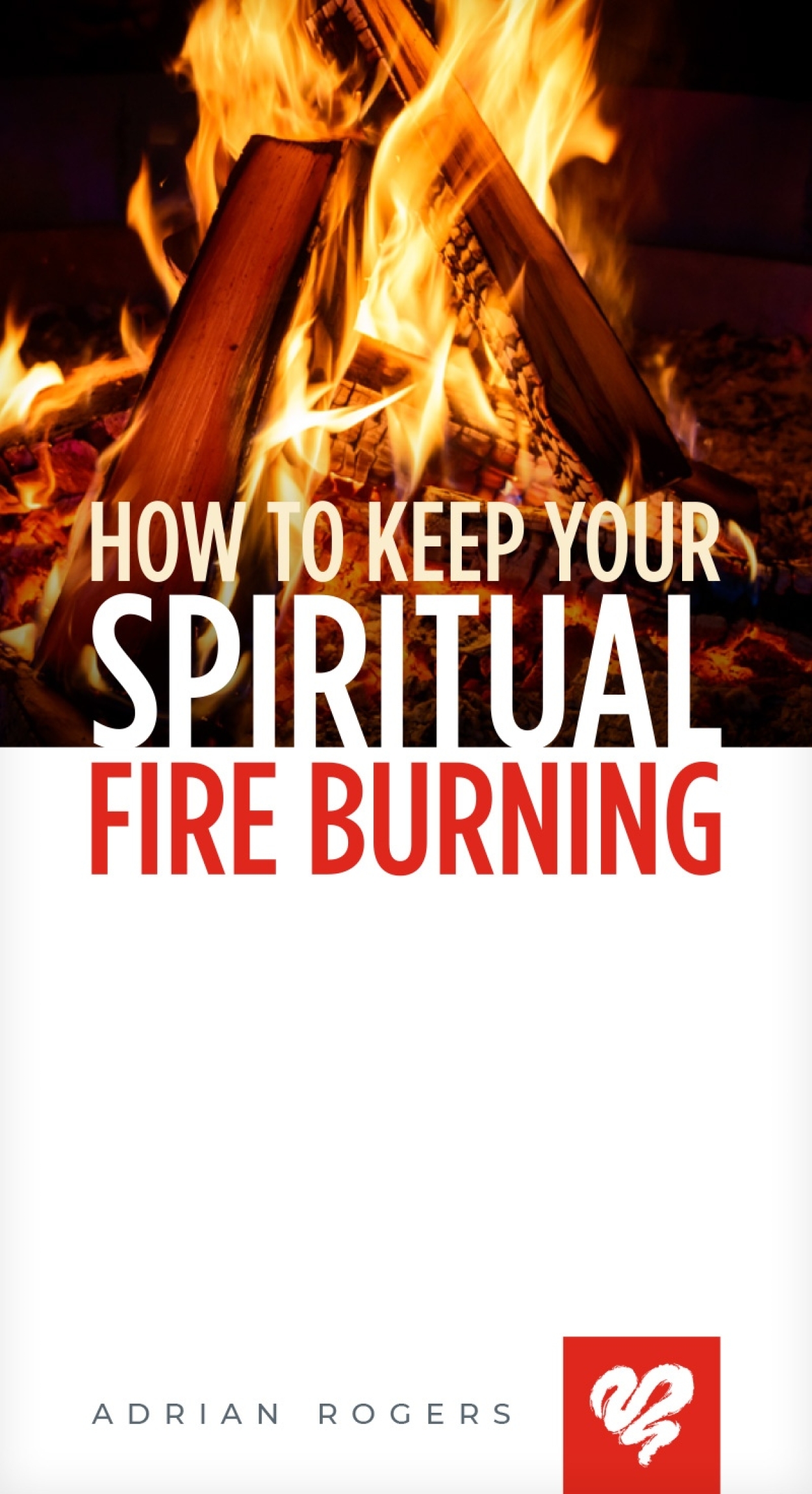 How to keep your spiritual fire burning booklet k142