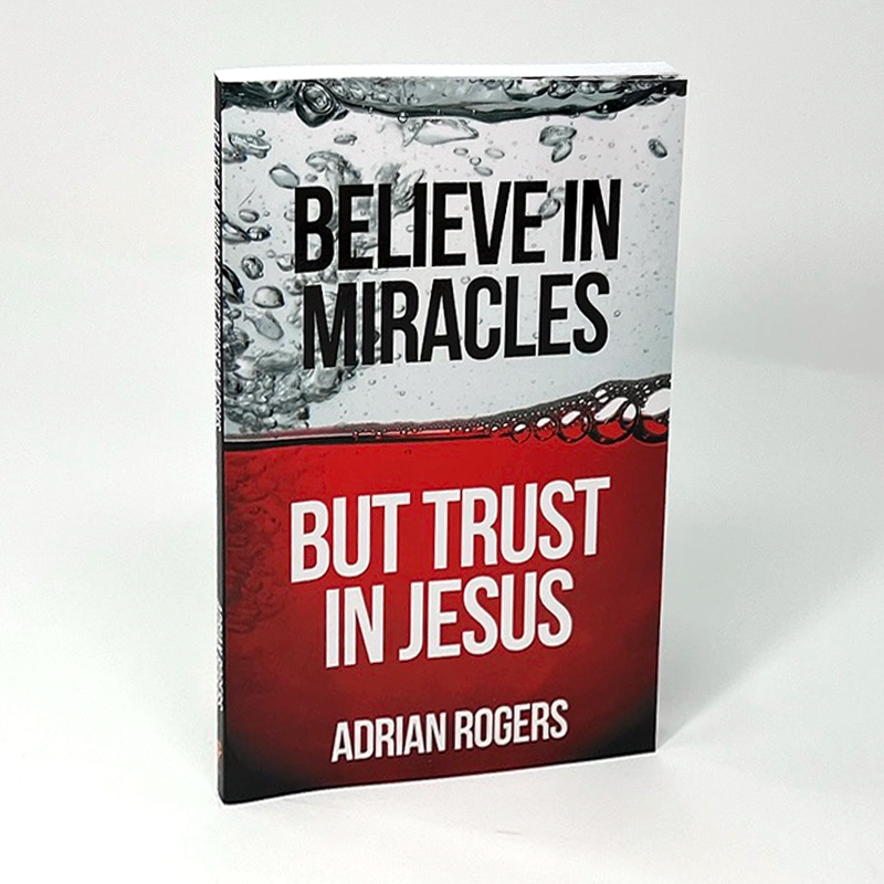 Believe in Miracles But Trust in Jesus