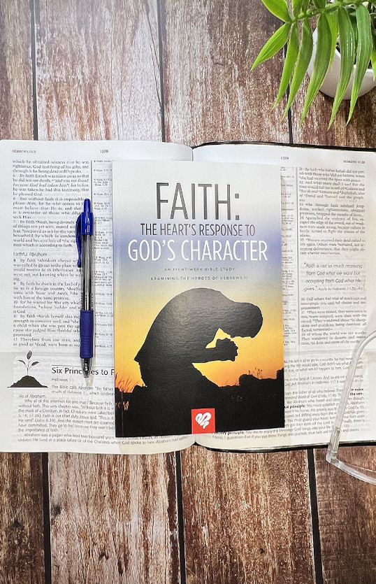 Faith: The Heart's Response to God's Character Bible Study